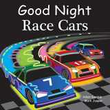 9781602192287-1602192286-Good Night Race Cars (Good Night Our World)