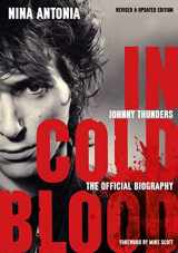 9781911036111-1911036114-Johnny Thunders: In Cold Blood: The Official Biography: Revised & Updated Edition