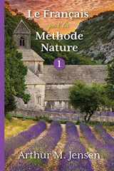 9781087862972-1087862973-Le Francais par la Methode Nature, 1 (French Edition)