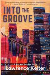 9781953789907-1953789900-Into the Groove: A Steady Groove Deed