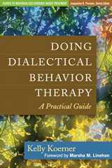 9781462502325-1462502326-Doing Dialectical Behavior Therapy: A Practical Guide (Guides to Individualized Evidence-Based Treatment)