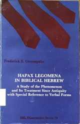 9780891306603-0891306609-Hapax Legomena in Biblical Hebrew: A Study of the Phenomenon and Its Treatment Since Antiquity With Special Reference to Verbal Forms (DISSERTATION SERIES (SOCIETY OF BIBLICAL LITERATURE))