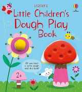 9781474998338-147499833X-Little Children's Dough Play Book (Little Children's Activity Books)