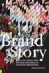 9781563676222-1563676222-Brand/Story: Ralph, Vera, Johnny, Billy, and Other Adventures in Fashion Branding