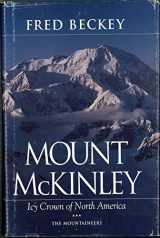 9780898863628-0898863627-Mount McKinley: Icy Crown of North America