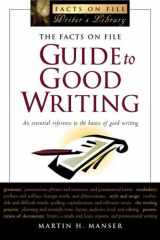 9780816055272-0816055270-The Facts On File Guide To Good Writing (Writers Library)