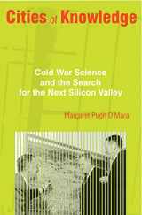 9780691117164-0691117160-Cities of Knowledge: Cold War Science and the Search for the Next Silicon Valley (Politics and Society in Modern America, 27)