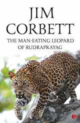 9788129141842-8129141841-The Man Eating Leopard of Rudraprayag