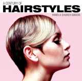9780747813729-0747813728-A Century of Hairstyles (Shire Century Of)