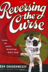 9780618517480-0618517480-Reversing the Curse: Inside the 2004 Boston Red Sox