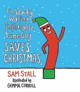 9780762470372-0762470372-The Wacky Waving Inflatable Tube Guy Saves Christmas