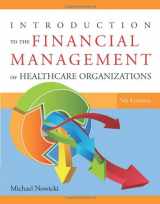 9781567934120-1567934129-Introduction to the Financial Management of Healthcare Organizations, Fifth Edition