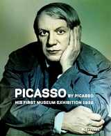 9783791350691-3791350692-Picasso by Picasso: His First Museum Exhibition 1932