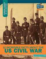 9781632351333-1632351331-12 Incredible Facts About the US Civil War (Turning Points in Us History)