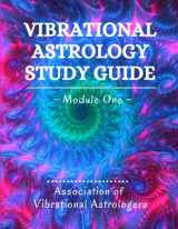 9781737740346-1737740346-Vibrational Astrology Study Guide, Module One