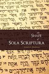 9781885767745-1885767749-The Shape of Sola Scriptura