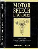 9780801669446-0801669448-Motor Speech Disorders: Substrates, Differential Diagnosis, and Management