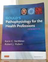 9781455754113-1455754110-Gould's Pathophysiology for the Health Professions