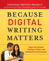 9780470407721-0470407727-Because Digital Writing Matters: Improving Student Writing in Online and Multimedia Environments