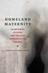 9780252042355-0252042352-Homeland Maternity: US Security Culture and the New Reproductive Regime (Feminist Media Studies)