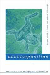 9780791449394-0791449394-Ecocomposition: Theoretical and Pedagogical Approaches