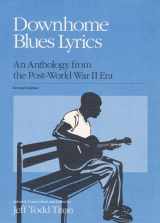9780252061301-0252061306-Downhome Blues Lyrics: An Anthology from the Post-World War II Era (Music in American Life)