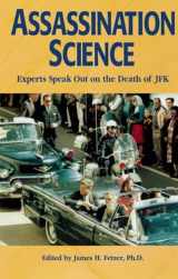 9780812693669-0812693663-Assassination Science : Experts Speak Out on the Death of JFK