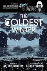 9781620104002-1620104008-The Coldest Winter: Atomic Blonde Prequel Edition
