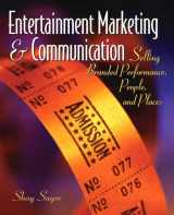 9780131986220-0131986228-Entertainment Marketing & Communication: Selling Branded Performance, People, and Places