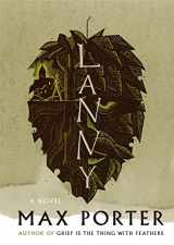 9781555978402-1555978401-Lanny: A Novel