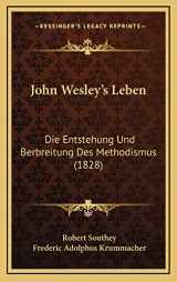 9781166252403-116625240X-John Wesley's Leben: Die Entstehung Und Berbreitung Des Methodismus (1828) (German Edition)