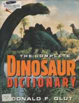 9780806513355-0806513357-The Complete Dinosaur Dictionary