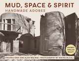 9781648371073-1648371078-Mud, Space and Spirit: Handmade Adobes