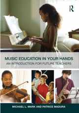 9780415800907-0415800900-Music Education in Your Hands: An Introduction for Future Teachers