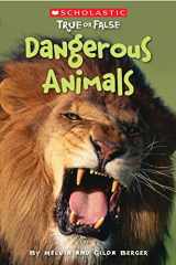 9780545003957-0545003954-Dangerous Animals (Scholastic True or False) (5)