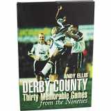 9781859838594-1859838596-Derby County: Thirty Memorable Games from the Nineties