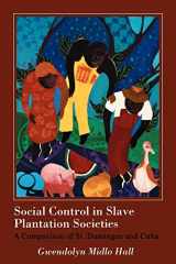 9780807120835-0807120839-Social Control in Slave Plantation Societies: A Comparison of St. Domingue and Cuba