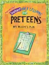 9781584110774-1584110775-My Master's Plan: Preteens (Instant Bible Lessons for Preteens)