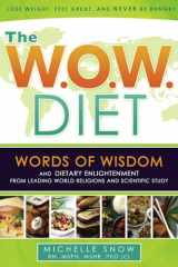 9781599553863-1599553864-The WOW Diet Words of Wisdom, Dietary Enlightenment from Leading World Religions, and Scientific Study