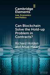 9781009001397-1009001396-Can Blockchain Solve the Hold-up Problem in Contracts? (Elements in Law, Economics and Politics)