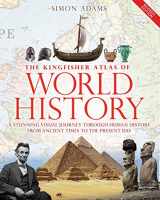 9780753472941-0753472945-The Kingfisher Atlas of World History: A pictoral guide to the world's people and events, 10000BCE-present