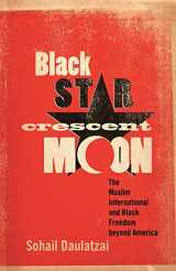 9780816675869-0816675864-Black Star, Crescent Moon: The Muslim International and Black Freedom beyond America