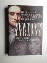 9780716742159-0716742152-Newton's Tyranny: The Suppressed Scientific Discoveries of Stephen Gray and John Flamsteed
