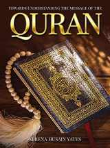 9781802271560-1802271562-Towards Understanding The Message of the Quran