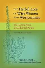 9781583943588-1583943587-The Herbal Lore of Wise Women and Wortcunners: The Healing Power of Medicinal Plants