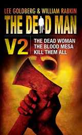 9781612182759-1612182755-The Dead Man Vol 2: The Dead Woman, Blood Mesa, and Kill Them All