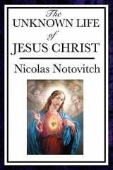 9781604593662-1604593660-The Unknown Life of Jesus Christ