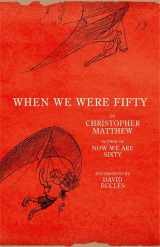 9781848546042-1848546041-When We Were Fifty