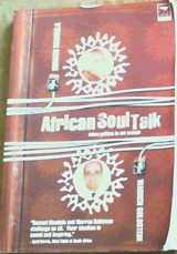 9781919931548-1919931546-African Soul Talk: When Politics Is Not Enough