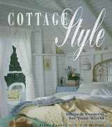 9781589230576-1589230574-Cottage Style: Ideas and Projects for Your World
